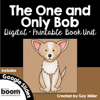Preview of The One and Only Bob Digital + Printable Novel Study