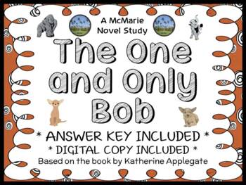 Preview of The One and Only Bob (Katherine Applegate) Novel Study / Comprehension (37 pgs)