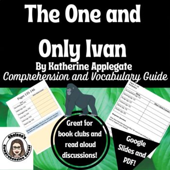The One and Only Ivan Comprehension Questions and Vocabulary Guide
