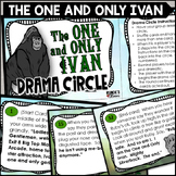 The One and Only Ivan Drama Circle Novel Study Culminating