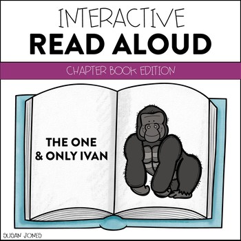 Preview of The One and Only Ivan - Interactive Read Aloud