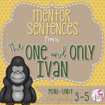 Preview of The One and Only Ivan Mentor Sentences & Interactive Activities Mini-Unit (3-5)