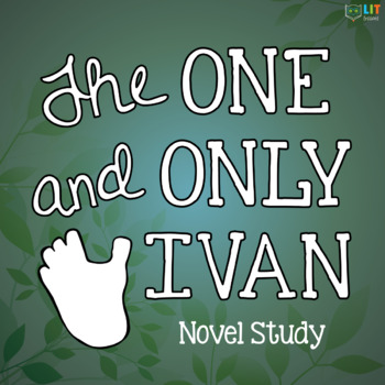 Preview of The One and Only Ivan Novel Study