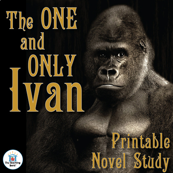 Preview of The One and Only Ivan Novel Study Book Unit Printable Version