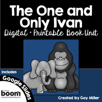 Preview of The One and Only Ivan Novel Study: Digital + Printable Unit Katherine Applegate