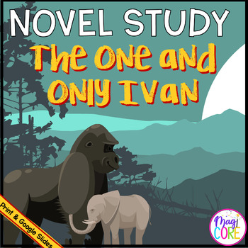 Preview of The One and Only Ivan Novel Study Reading Comprehension