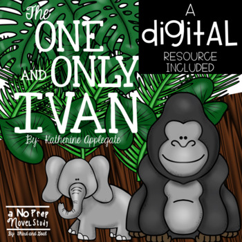 Preview of The One and Only Ivan Novel Study and DIGITAL Resource