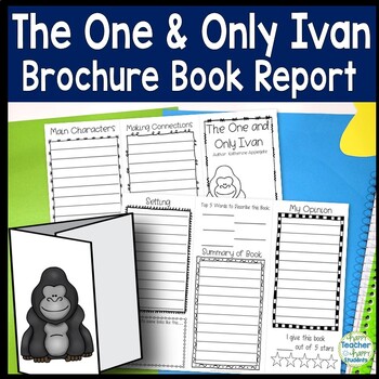 Preview of The One and Only Ivan Project: One & Only Ivan Book Report (Make a Brochure)