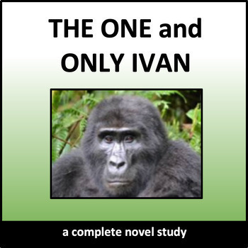 Preview of The One and Only Ivan - a complete novel study
