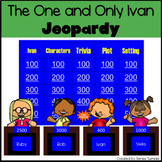 The One and Only Ivan by Katherine Applegate Jeopardy