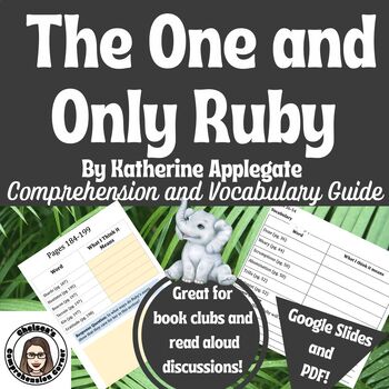 Preview of The One and Only Ruby Comprehension Questions and Vocab (Google and PDF)