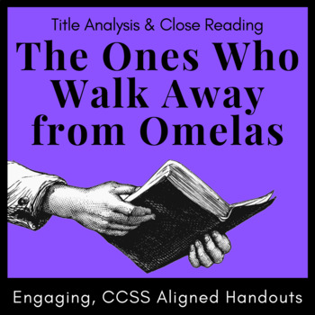 Preview of The Ones Who Walk Away from Omelas Pre-Reading Analysis & Close Reading Activity