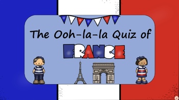 Preview of The Ooh-la-la Quiz of France