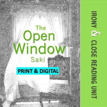 Preview of The Open Window by Saki Short Story Unit - Close Reading & Irony