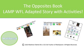 Preview of The Opposite Book - LAMP WFL Adapted Story and Activities!