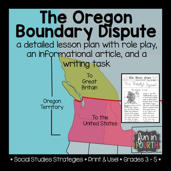 Preview of The Oregon Boundary Dispute - Lesson Plan and Newspaper Writing Task