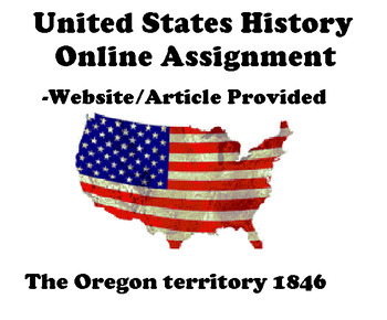 Preview of The Oregon Territory 1846 ONLINE ASSIGNMENT (GOOGLE)