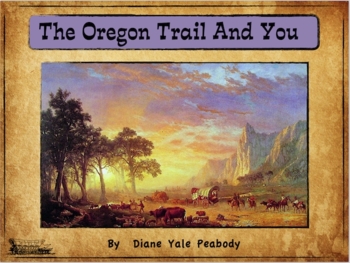 Preview of The Oregon Trail And You