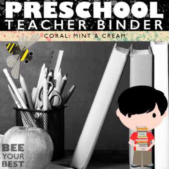 Preview of Preschool Teacher BEST BINDER in Coral, Mint & Cream