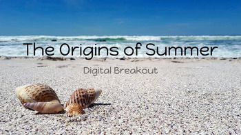 Preview of The Origins of Summer Digital Breakout
