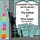 The Orphan of Ellis Island Assessments, Questions, and Vocabulary