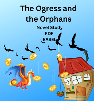 Preview of The Ogress and the Orphans Novel Study