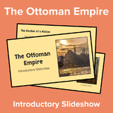 The Ottoman Empire: Introductory Slideshow