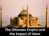 The Ottoman Empire and Islam Power Point, Printable Studen