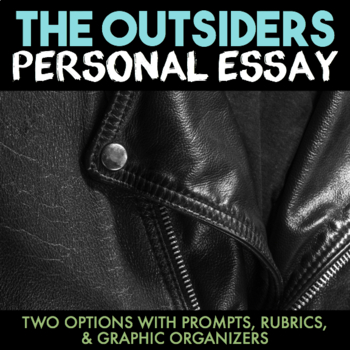 Preview of The Outsiders — Personal Essays: Rubrics, Prompts, and Brainstorming GOs