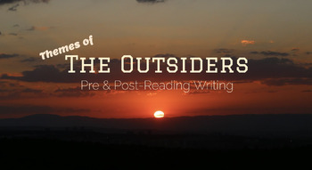 Preview of The Outsiders Themes Pre- & Post-Reading Writing