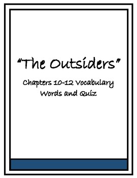 Preview of The Outsiders Vocabulary Chapters 10-12 Vocabulary Quiz and Homework