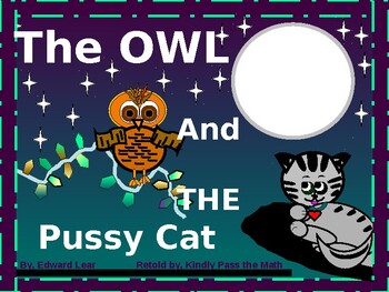 Preview of The Owl and the Pussy Cat by Edward Lear (retold by Kindly Pass the Math)