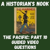 The Pacific: Part 10: Guided Video Questions