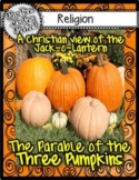 The Parable of the Three Pumpkins