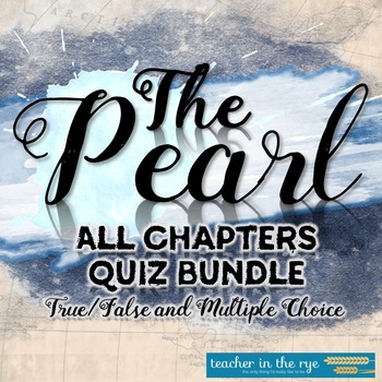 Preview of The Pearl All Chapters Quiz Bundle True False and Multiple Choice Questions