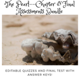 The Pearl--Chapter Quizzes and Final Test Assessment Bundl