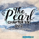 The Pearl Chapter Six Quiz True False and Multiple Choice