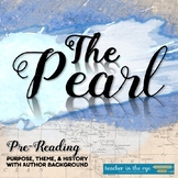 The Pearl Pre-Reading: Purpose, Theme, Author Background & More!