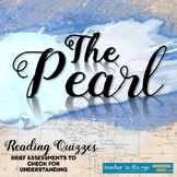 The Pearl Reading Quizzes Check for Understanding Exit Tic
