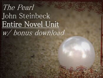 Preview of The Pearl by John Steinbeck (Entire Novel Unit!)