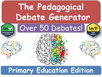 Preview of The Pedagogical Debate Generator! [Primary Teacher Training, NQT , RQT, PGCE, CP