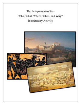 Preview of The Peloponnesian War. Who, What, Where, When, and Why? Introductory Activity