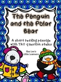 The Penguin and the Polar Bear: A reading passage with TRC
