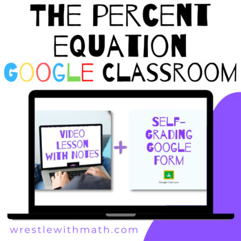 Preview of The Percent Equation (Google Form & Interactive Video Lesson!)