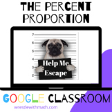 The Percent Proportion – Bad Dog Breakout for Google Classroom!