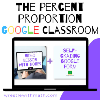 Preview of The Percent Proportion (Google Form & Interactive Video Lesson!)