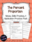 The Percent Proportion - Notes, Practice, and Application Pack