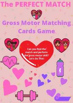 Preview of The Perfect Match (Gross Motor Game/Valentines Day/ 32 Movement/Flashcards)