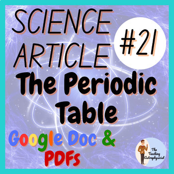 Preview of The Periodic Table Science Article #21 | Reading / Literacy (Google Version)