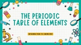 The Periodic Table of Elements Introductory Presentation